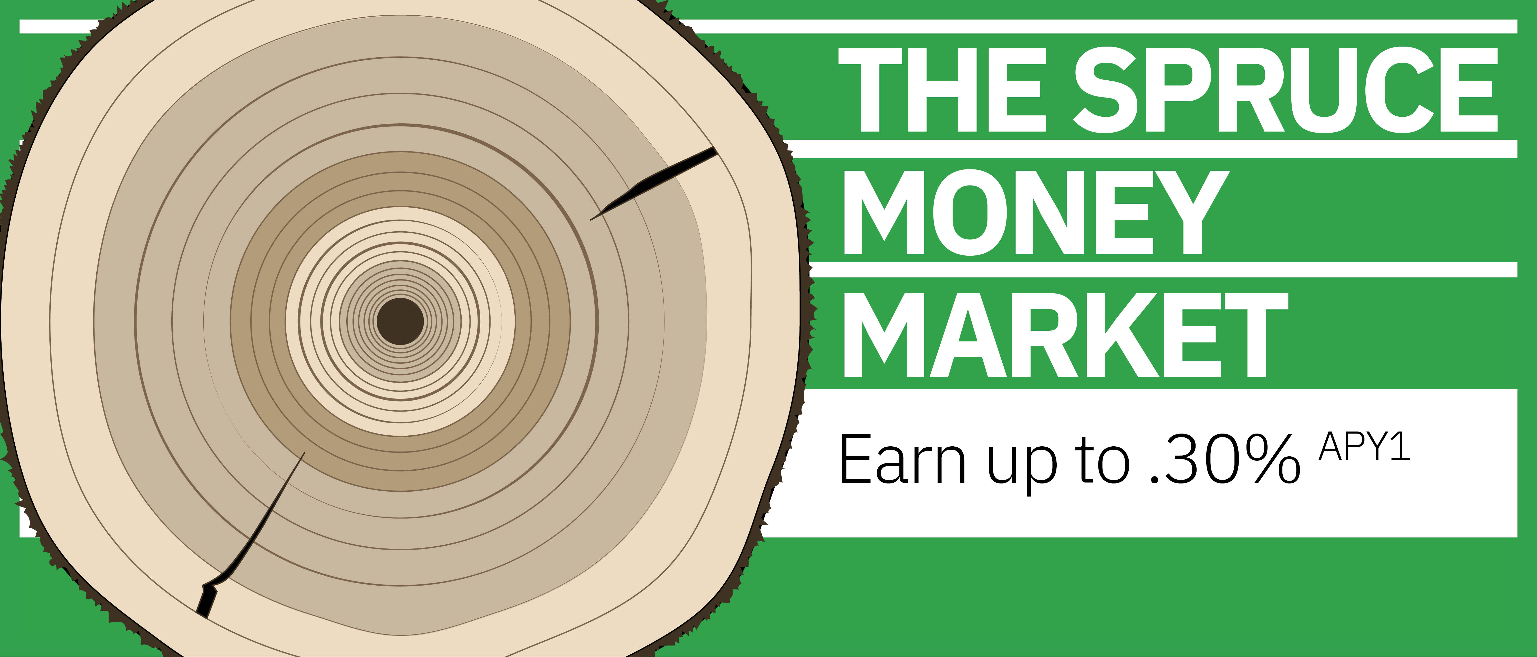 Spruce MM Banner Image 5.21.21 Spruce Money Market Earn up to .30%