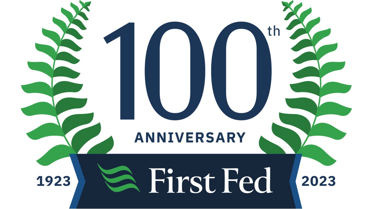 First Fed 2023 100th Anniversary First Fed History 2023 100th Anniversary
